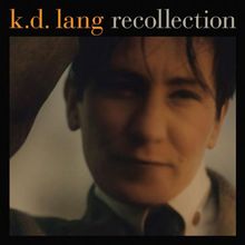 K. D. Lang: Recollection, 2 CDs