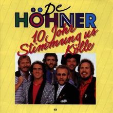Höhner: 10 Johr Stimmung Us Kölle, CD