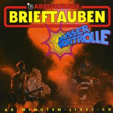 Abstürzende Brieftauben: Außer Kontrolle, CD