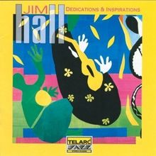 Jim Hall  (geb. 1930): Dedications & Inspirations, CD
