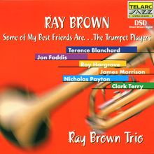 Ray Brown  (1926-2002): Some Of My Best Friends Are ... Trumpet Players, CD