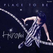 Hiromi: Place To Be, CD