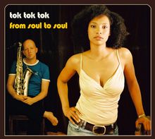 Tok Tok Tok: From Soul To Soul, CD