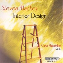 Steven Mackey (geb. 1956): Interior Design für Violine solo, CD