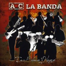 A & C La Banda: En Blanco Y Negro, CD