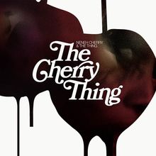 Neneh Cherry  (geb. 1964): The Cherry Thing, CD