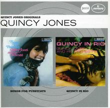 Quincy Jones  (geb. 1933): Songs For Pussycats / Quincy In Rio (Jazz Club), CD