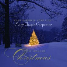 Mary Chapin Carpenter: Come Darkness, Come Light: Twelve Songs Of Christmas, CD