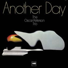 Oscar Peterson  (1925-2007): Another Day (Remastered Anniversary Edition), CD