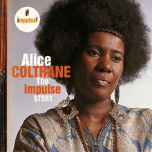 Alice Coltrane  (1937-2007): The Impulse Story, CD