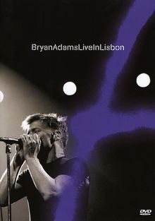 Bryan Adams: Live In Lisbon, DVD