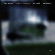 Paul Motian; Joe Lovano; Bill Frisell: Time And Time Again, CD