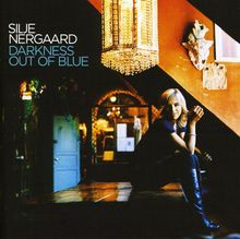 Silje Nergaard  (geb. 1966): Darkness Out Of Blue, CD