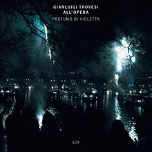 Gianluigi Trovesi: Profumo Di Violetta (Trovesi All'Opera), CD