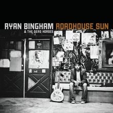 Ryan Bingham: Roadhouse Sun, CD