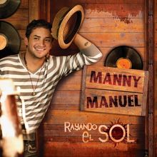 Manny Manuel: Rayando El Sol, CD