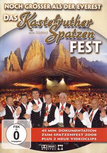 Kastelruther Spatzen: Noch größer als der Everest: Das Kastelruther Spatzenfest, DVD
