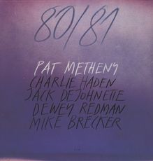 Pat Metheny  (geb. 1954): 80/81 (180g), 2 LPs