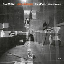 Paul Motian; Jason Moran; Chris Potter: Lost In A Dream, CD