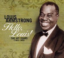 Louis Armstrong  (1901-1971): Hello Louis: The Hit Years 1963-1969, 2 CDs