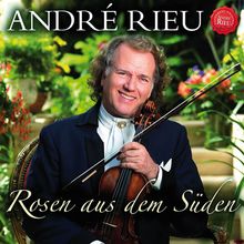 Andre Rieu: Rosen aus dem Süden, CD