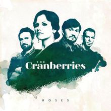 Cranberries: Roses  (Limited Deluxe Edition), 2 CDs