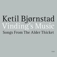 Ketil Björnstad (geb. 1952): Vinding's Music - Songs From The Alder Thicket, 2 CDs