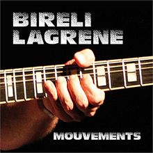 Bireli Lagrene  (geb. 1966): Mouvements, CD