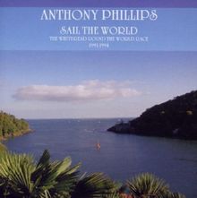 Anthony Phillips  (ex-Genesis): Sail The World, CD