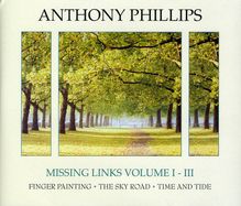 Anthony Phillips  (ex-Genesis): Vol. 1-3-Missing Links, 2 CDs