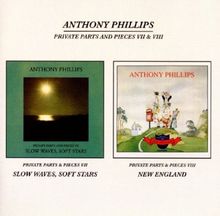 Anthony Phillips  (ex-Genesis): Private Parts & Pieces 7 & 8, 2 CDs