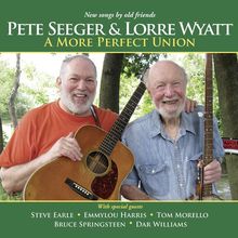 Pete Seeger & Lorre Wyatt: A More Perfect Union, CD