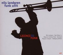 Nils Landgren  (geb. 1956): Licence To Funk, CD