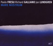 Fresu; Galliano; Lundgren: Mare Nostrum, CD
