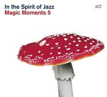 Magic Moments 5: In The Spirit Of Jazz, CD
