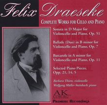 Felix Draeseke (1835-1913): Werke für Cello & Klavier, CD