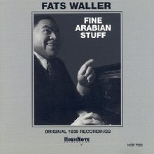 Thomas 'Fats' Waller  (1904-1943): Fine Arabian Stuff, CD