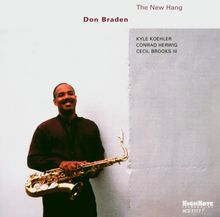 Don Braden  (geb. 1964): The New Hang, CD