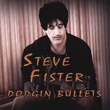Steve Fister: Dodgin Bullets, CD