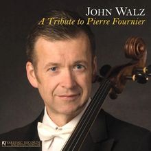 John Walz - A Tribute to Pierre Fournier, CD