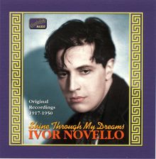 Ivor Novello  (1893-1951): Shine Through My Dreams, CD
