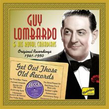 Guy Lombardo & The Royal Canadians: Get Out Those Old Records, CD