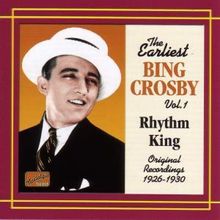 Bing Crosby: Earliest Recordings Vol. 1 - Rhythm King, CD