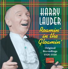 Harry Lauder: Roamin' In The Gloamin', CD