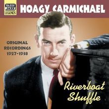 Hoagy Carmichael  (1899-1981): Riverboat Shuffle, CD