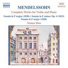 Felix Mendelssohn Bartholdy (1809-1847): Sämtliche Werke für Violine & Klavier, CD