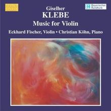 Giselher Klebe (geb. 1925): Sonaten für Violine solo Nr.1 & 2, CD