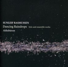 Sunleif Rasmussen (geb. 1961): Dancing Raindrops, CD