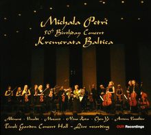 Michala Petri & Kremerata Baltica - 50th Birthday Concert, CD