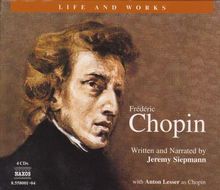 Life and Works - Frederic Chopin (in engl.Spr.), 4 CDs